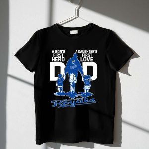 Kansas City Royals Dad T-Shirt: A Son'S First Hero, A Daughter'S First Love