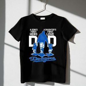 Los Angeles Dodgers Dad T-Shirt 'A Son'S First Hero, A Daughter'S First Love'