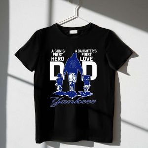 Yankees Dad T-Shirt: A Son'S First Hero & A Daughter'S First Love