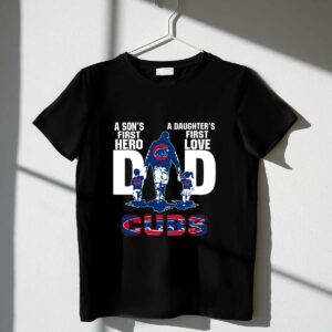 A sons first hero a daughters first love dad chicago cubs happy fathers day t shirt t shirt 1 1.jpg