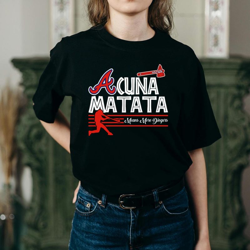 Acuna Matata Atlanta Braves Dingers T-Shirt For Baseball Fans - Image 2