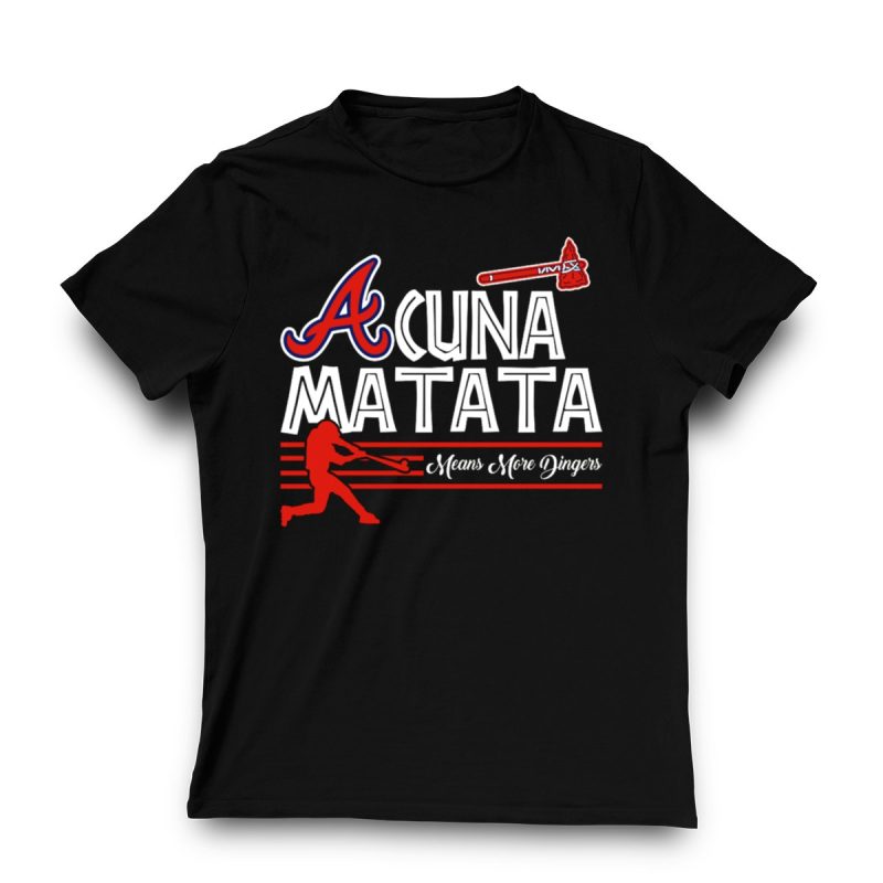 Acuna Matata Atlanta Braves Dingers T-Shirt For Baseball Fans - Image 3