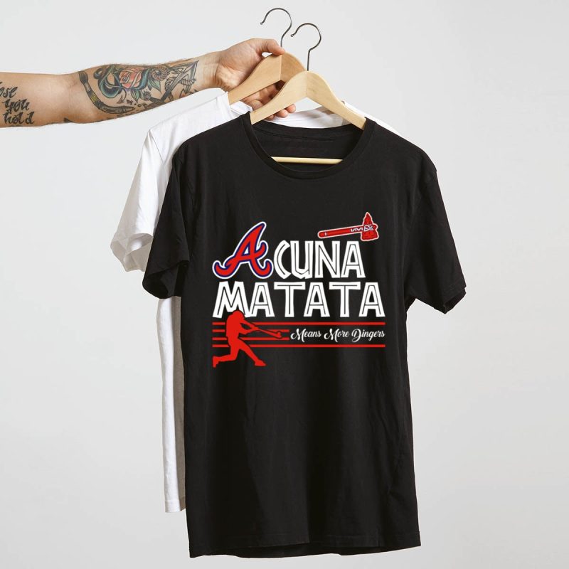 Acuna Matata Atlanta Braves Dingers T-Shirt For Baseball Fans - Image 4