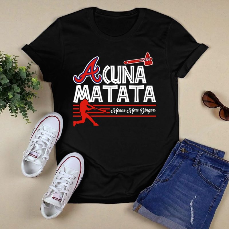 Acuna Matata Atlanta Braves Dingers T-Shirt For Baseball Fans - Image 5