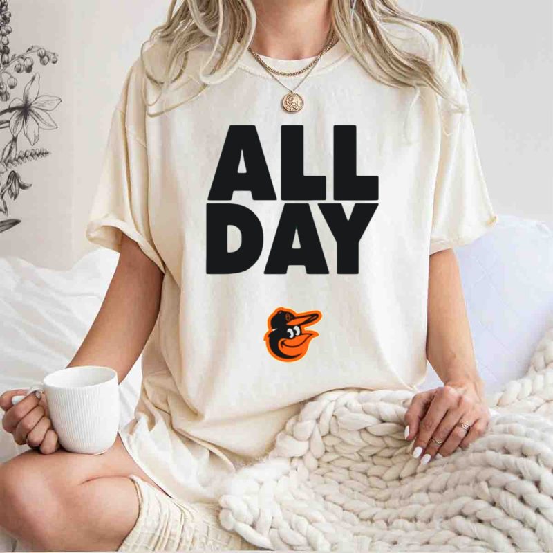 All Day Every Day Baltimore Orioles T Shirt t shirt 1 1