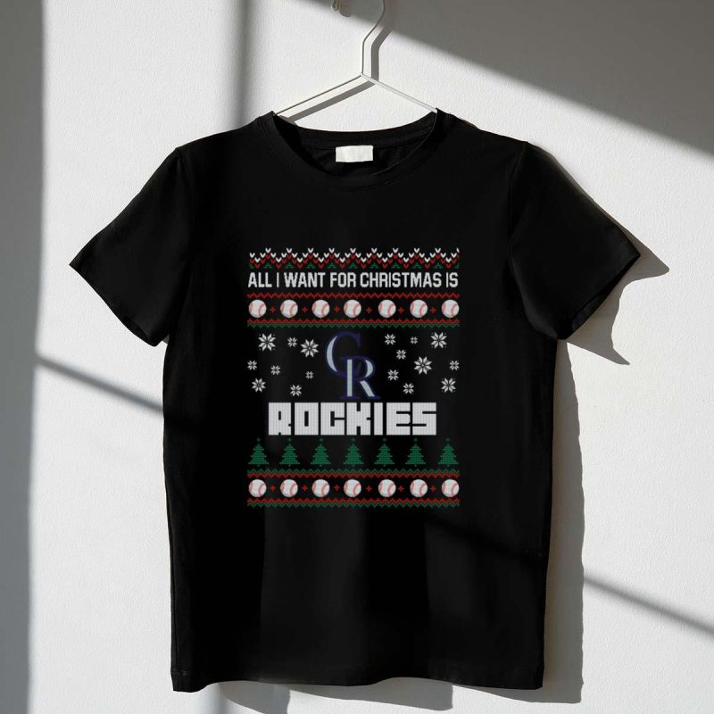 All I Want for Christmas Is Colorado Rockies Ugly T Shirt t shirt 1 1