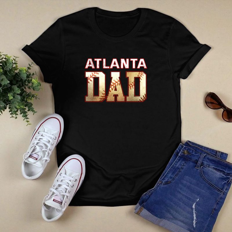 Funny Atlanta Braves Dad T-Shirt | Baseball Club Apparel For Fans - Image 5
