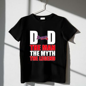 Atlanta Braves Dad T-Shirt - The Man, The Myth, The Legend Design