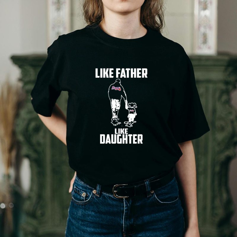Atlanta Braves Father-Daughter Bond T-Shirt - Like Father, Like Daughter - Image 2