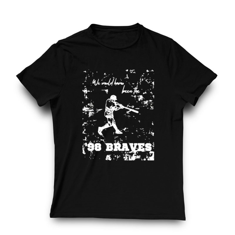 Atlanta Braves '98 We Would Have Been T-Shirt - Vintage Baseball Tee - Image 3