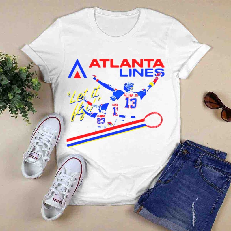 Atlanta Braves Let It Fly T-Shirt – Acuna Jr, Arcia, Albies Design - Image 6
