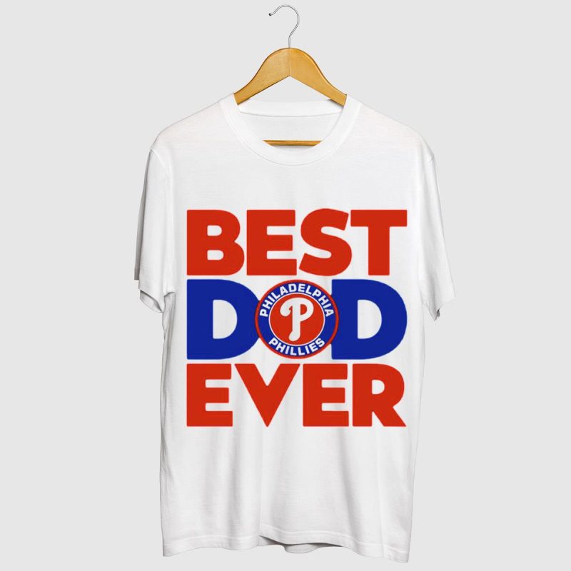 Best Dad Ever Philadelphia Phillies MLB T-Shirt - Perfect Gift for Sports Fans - Image 2