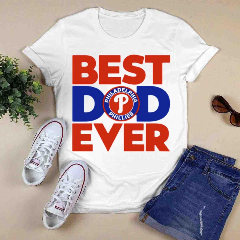 Best Dad Ever Philadelphia Phillies MLB T-Shirt - Perfect Gift for Sports Fans - Image 6