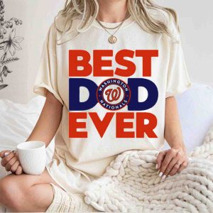Best Dad Ever Washington Nationals T-Shirt - Perfect Gift For Dads