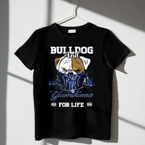 Bulldog And Yankees Forever T-Shirt - Perfect Fan Apparel
