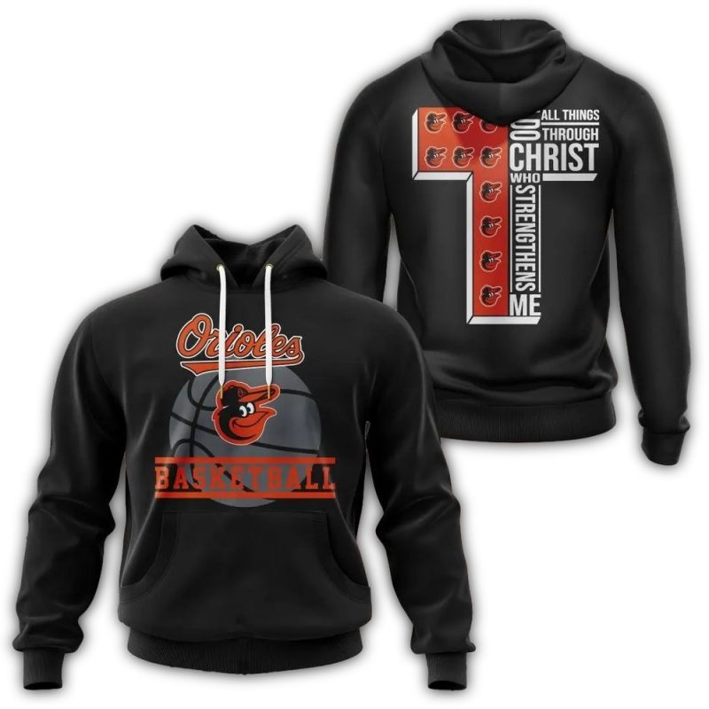 Baltimore Orioles I Can Do Christ All Things Through Who Strengthens Me AOP Hoodie 1