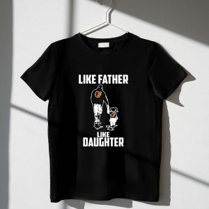 Baltimore Orioles Like Father Like Daughter Matching T-Shirt For Fans