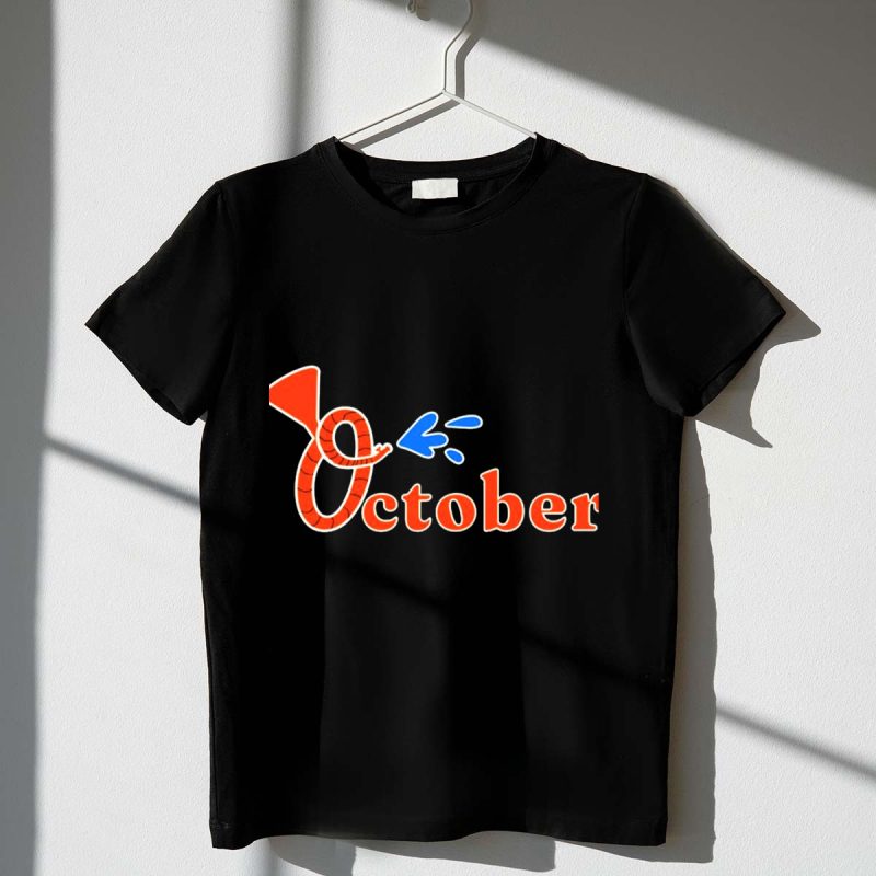 Baltimore Orioles October Homer Hose T Shirt t shirt 1 1