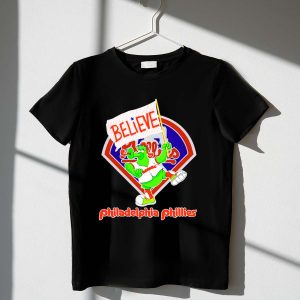 Believe Phillie Phanatic Philadelphia Phillies Fan T-Shirt for All Ages
