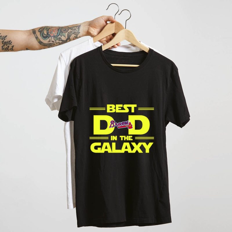 Atlanta Braves Dad T-Shirt - Best In The Galaxy Baseball Tee - Image 4