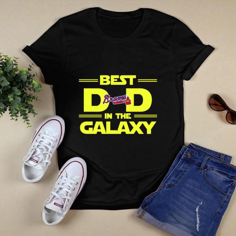 Atlanta Braves Dad T-Shirt - Best In The Galaxy Baseball Tee - Image 5