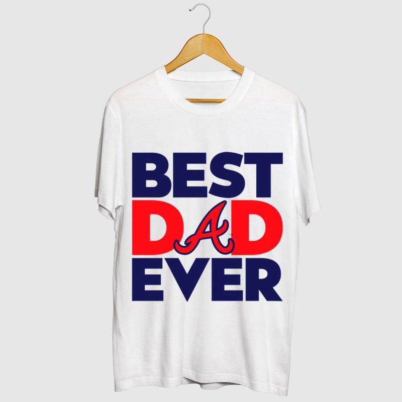 Best Dad Ever Atlanta Braves T-Shirt - Perfect Gift For Dads - Image 2