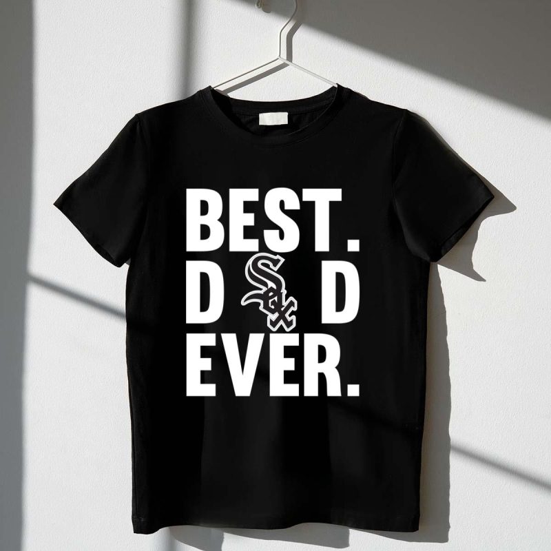 Best Dad Ever Chicago White Sox logo shirt Father Day t shirt 1 1