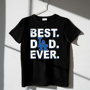 La Dodgers Best Dad Ever T-Shirt - Perfect Gift For Sports Dads