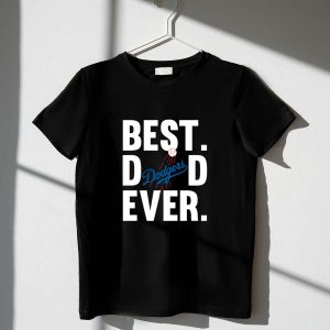 Best Dad Ever Los Angeles Dodgers T-Shirt for Father’s Day Gift