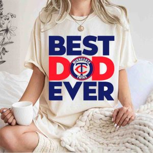 Minnesota Twins Best Dad Ever T-Shirt For Sports Fans