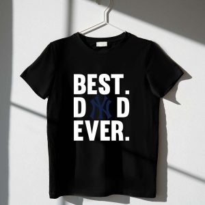 Best Dad Ever New York Yankees Logo Father'S Day T-Shirt