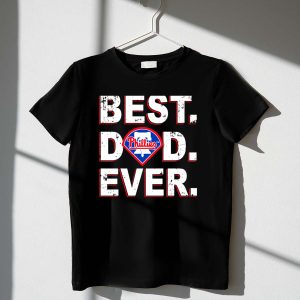 Best Dad Ever Phillies T-Shirt – Ideal Gift for Philadelphia Baseball Fans