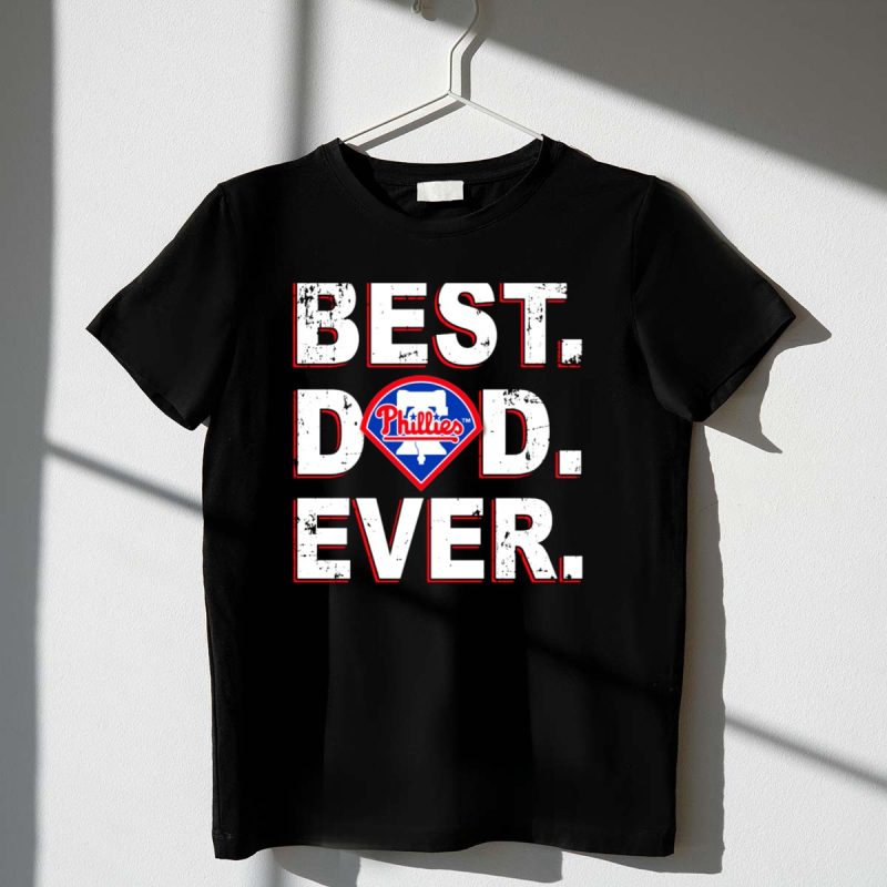 Best Dad Ever Phillies T-Shirt – Ideal Gift for Philadelphia Baseball Fans