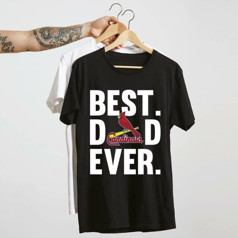 Best Dad Ever St. Louis Cardinals Graphic T-Shirt – Father’s Day Gift