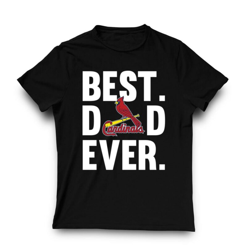 Best Dad Ever St. Louis Cardinals Graphic T-Shirt – Father’s Day Gift - Image 3
