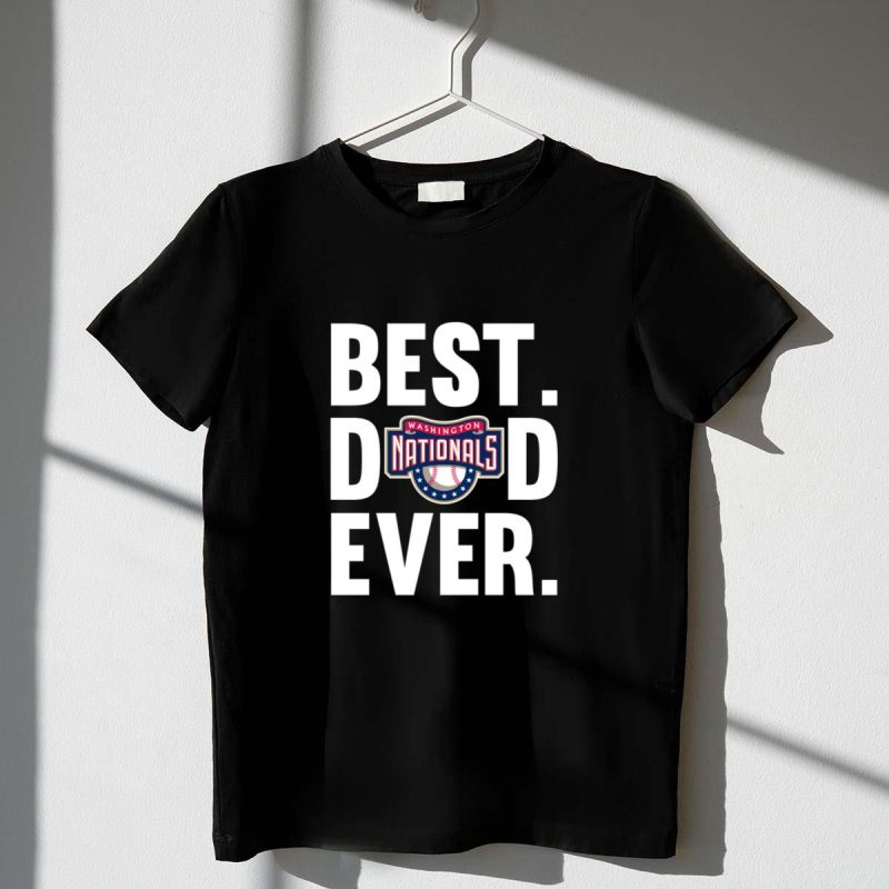 Best Dad Ever Washington Nationals logo shirt Father Day t shirt 1 1
