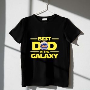 Best Dad In The Galaxy New York Mets T-Shirt For Proud Fathers
