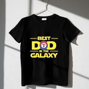 Best Dad In The Galaxy Texas Rangers T-Shirt For Super Fans