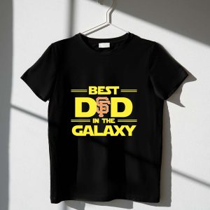 San Francisco Giants Best Dad In The Galaxy T-Shirt For Proud Fathers