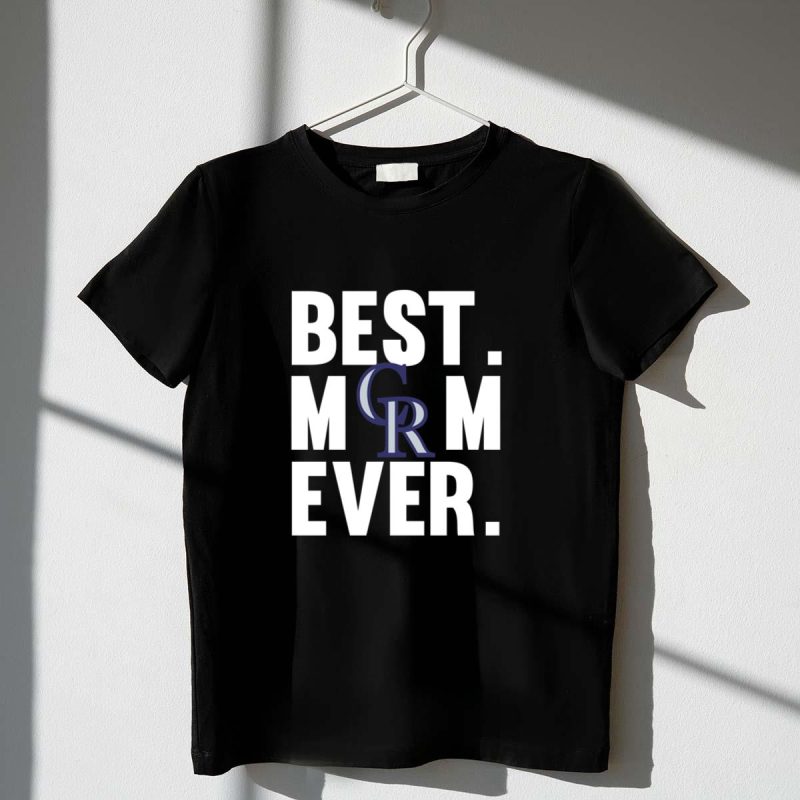 Best Mom Ever Colorado Rockies shirt Mother Day t shirt 1 1