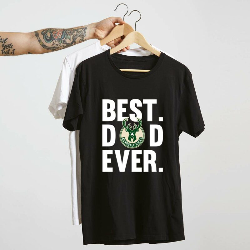 Best dad ever milwaukee bucks basketball funny shirt father day t shirt 4 4.jpg