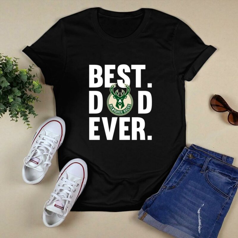 Best dad ever milwaukee bucks basketball funny shirt father day t shirt 0.jpg