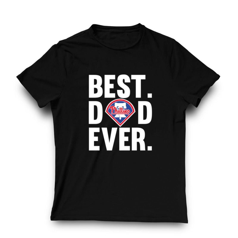 Best Dad Ever Philadelphia Phillies Logo T-Shirt - Perfect for Father's Day - Image 3