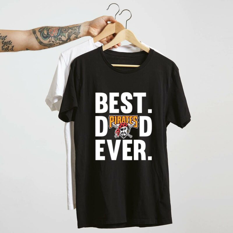 Best Dad Ever Pittsburgh Pirates Graphic T-Shirt - Perfect Father's Day Gift - Image 4