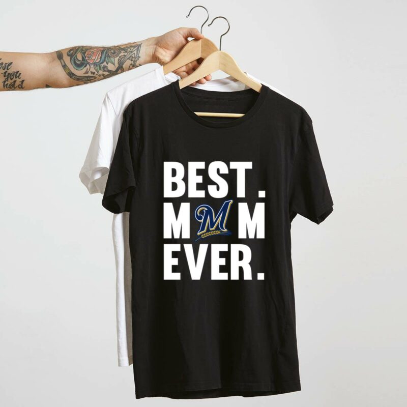 Best mom ever milwaukee brewers shirt mother day t shirt 4 4.jpg