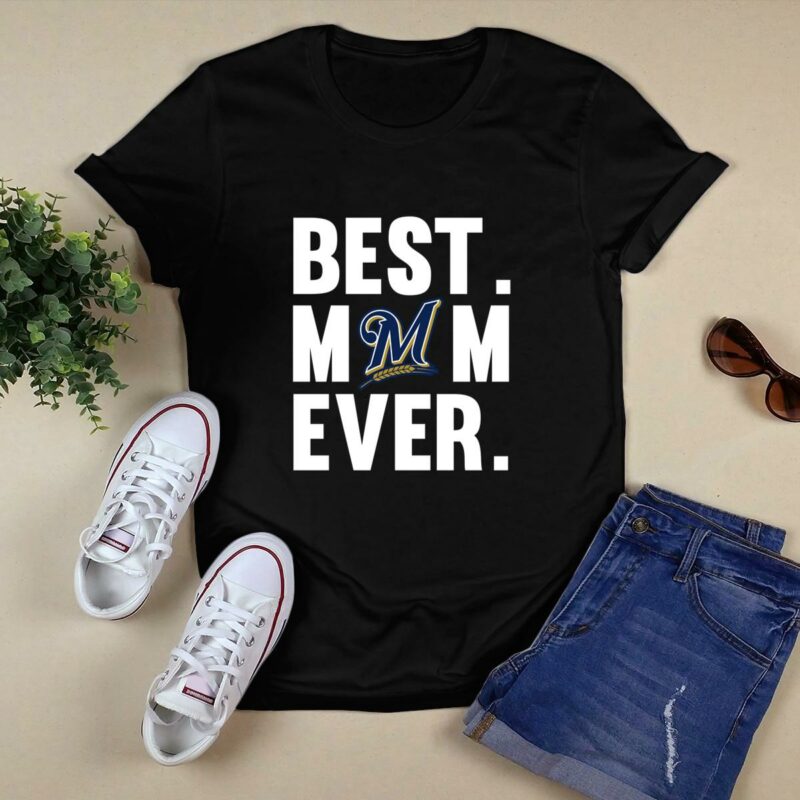 Best mom ever milwaukee brewers shirt mother day t shirt 0.jpg