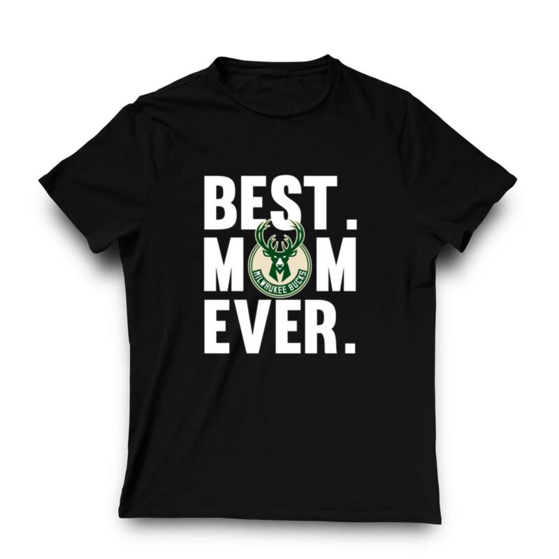 Best mom ever milwaukee bucks shirt mother day t shirt 3 3.jpg