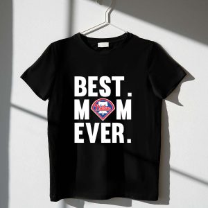Best Mom Ever Philadelphia Phillies Mother's Day T-Shirt Gift Idea
