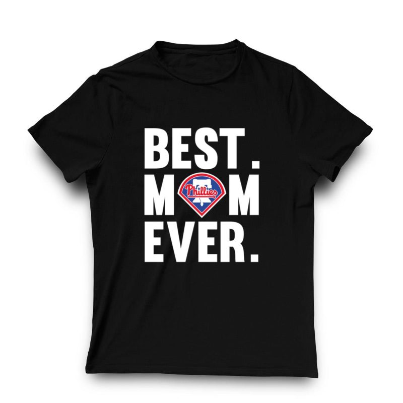 Best Mom Ever Philadelphia Phillies Mother's Day T-Shirt Gift Idea - Image 3