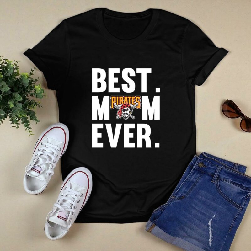 Best Mom Ever Pittsburgh Pirates Graphic T-Shirt - Perfect Mother's Day Gift - Image 5
